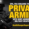 EPA-FDA-Building-Private-Armies-Military-Weapons